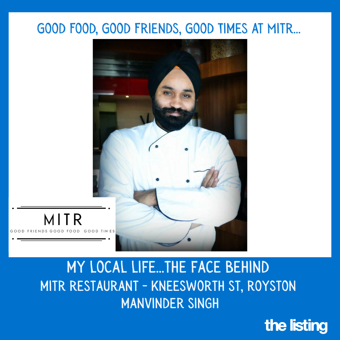 My Local Life: Manvinder Singh, Mitr Restaurant – Kneesworth Street, Royston