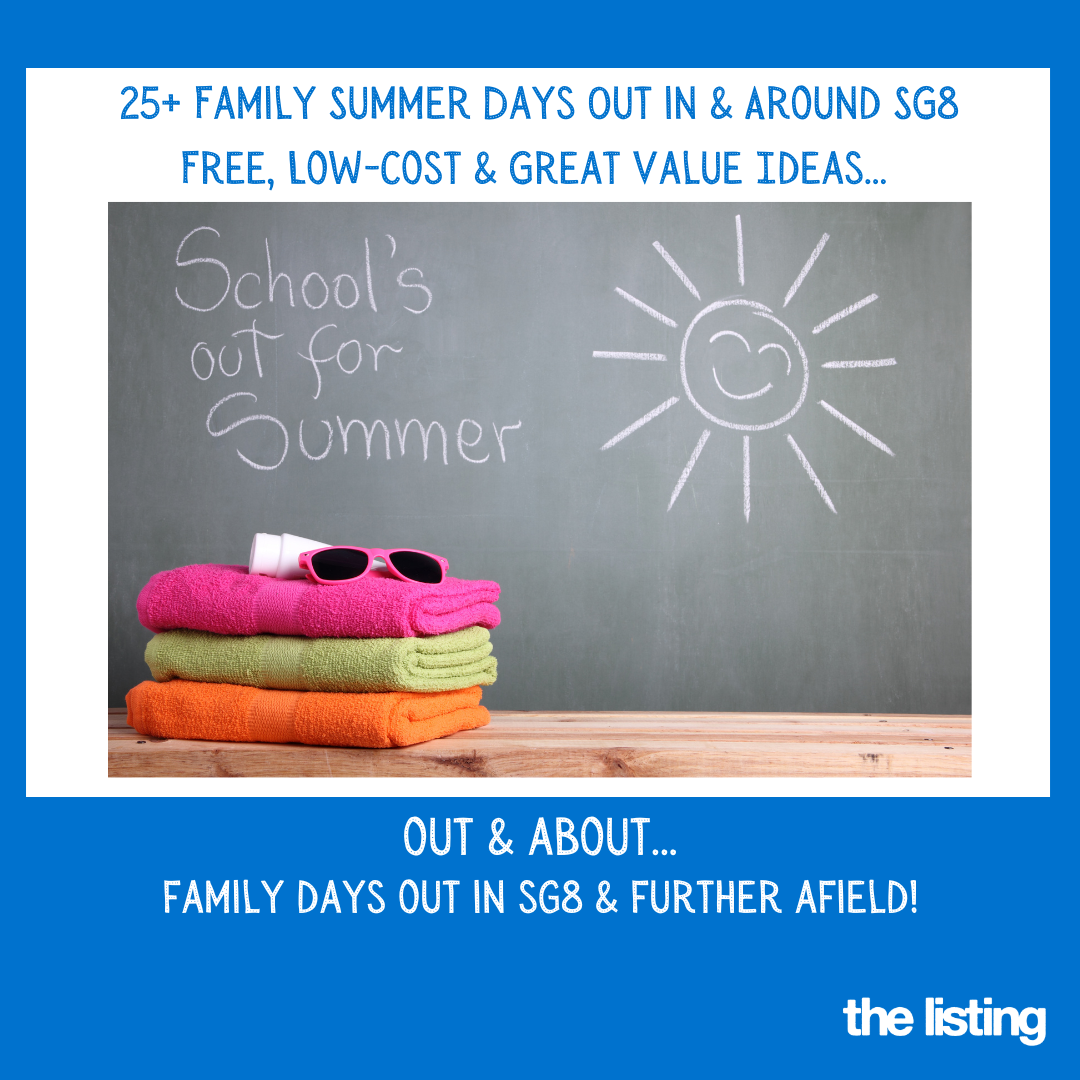 Out & About: Family Summer Days out in SG8 & Further Afield…